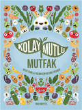 Kolay Mutlu Mutfak - Miki Mottes( Yazan ve resimleyen) Çeviri Dr Suat Erus
