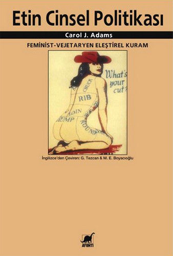 Etin Cinsel Politikası - Carol J. Adams